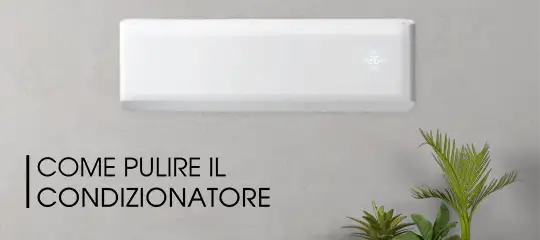Come pulire il condizionatore